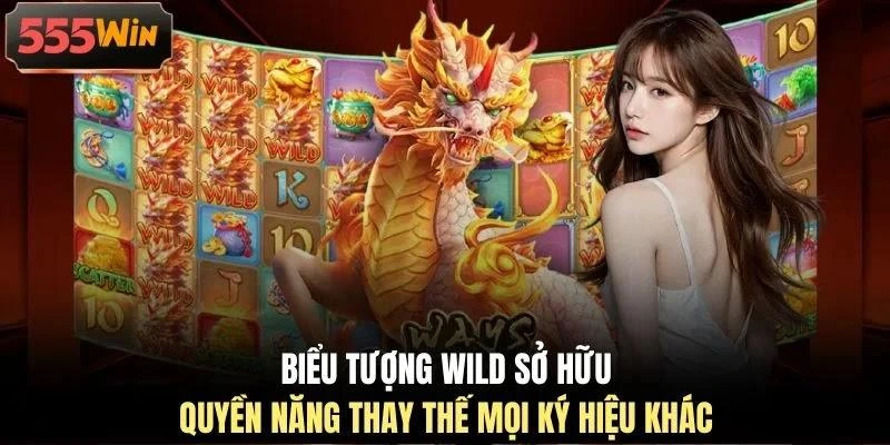 Biểu tượng Wild sở hữu quyền năng thay thế mọi ký hiệu khác